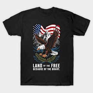 Land of the free because of the brave | Motivational quotes T-Shirt